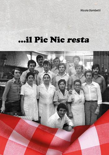 ...il Pic Nic resta - Nicola Gambetti - Libro Youcanprint 2024 | Libraccio.it