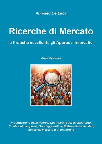 Ricerche di mercato - Amedeo De Luca - Libro Youcanprint 2024 | Libraccio.it