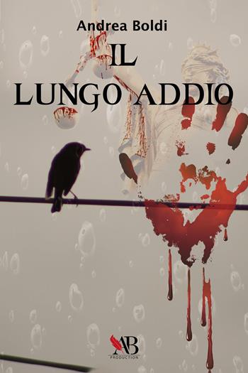 Il lungo addio - Andrea Boldi - Libro Youcanprint 2024 | Libraccio.it