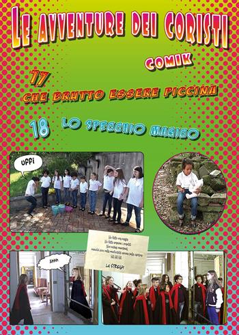 Che brutto essere piccina-Lo specchio magico. Le avventure dei coristi. Vol. 17-18 - Fernando Guerrieri - Libro Youcanprint 2024 | Libraccio.it