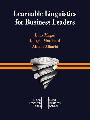 Learnable linguistics for business leaders - Luca Magni, Giorgio Marchetti, Ahlam Alharbi - Libro Youcanprint 2024 | Libraccio.it