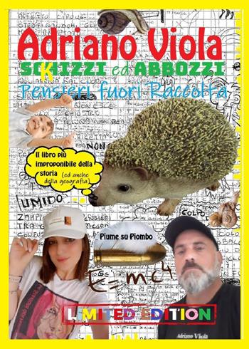 Schizzi ed abbozzi. Pensieri fuori raccolta - Adriano Viola - Libro Youcanprint 2024 | Libraccio.it