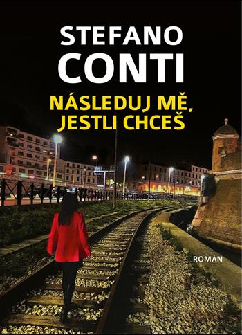 Následuj Me, Jestli Chceš - Stefano Conti - Libro Youcanprint 2024 | Libraccio.it