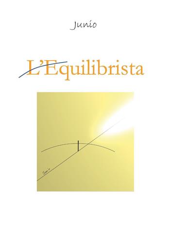 L'equilibrista - Junio - Libro Youcanprint 2024 | Libraccio.it