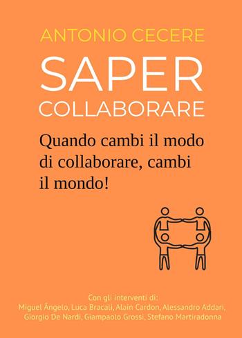 Saper collaborare - Antonio Cecere - Libro Youcanprint 2024 | Libraccio.it