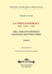 La visita pastorale del 1560-1561 del Vescovo di Rieti Giovanni Battista Osio. Vol. 1
