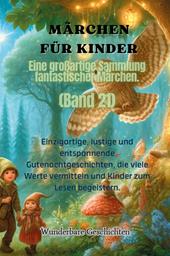 Märchen für Kinder. Eine großartige Sammlung fantastischer Märchen. Vol. 21