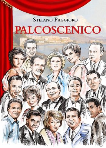 Palcoscenico - Stefano Paggioro - Libro Youcanprint 2024 | Libraccio.it