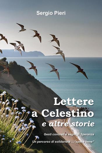 Lettere a Celestino e altre storie - Sergio Pieri - Libro Youcanprint 2024 | Libraccio.it