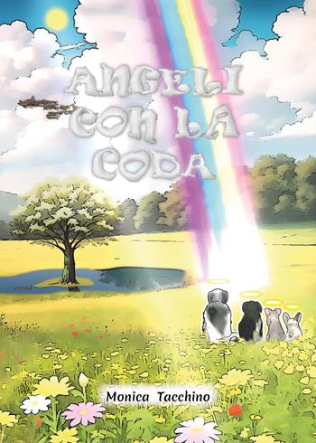 Angeli con la coda - Monica Tacchino - Libro Youcanprint 2024 | Libraccio.it
