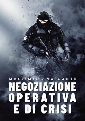 Negoziazione operativa e di crisi: principi generali - Massimiliano Conte - Libro Youcanprint 2024 | Libraccio.it