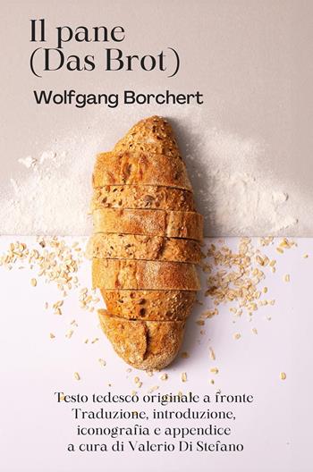 Il pane-Das Brot - Wolfgang Borchert - Libro Youcanprint 2024 | Libraccio.it