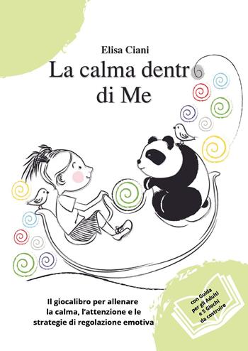 La calma dentro di me - Elisa Ciani - Libro Youcanprint 2024 | Libraccio.it