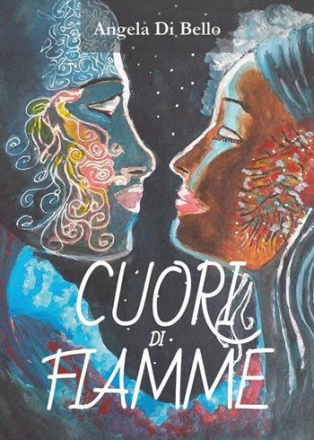 Cuori di fiamme - Angela Di Bello - Libro Youcanprint 2024 | Libraccio.it