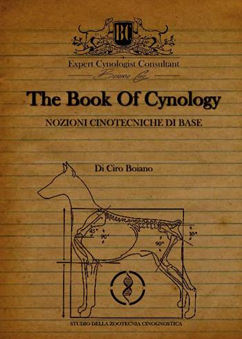 The book Of cinology. Nozioni cinotecniche di base - Ciro Boiano - Libro Youcanprint 2024 | Libraccio.it