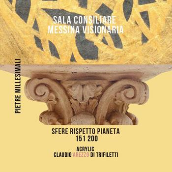 Sala Consiliare Messina Visionaria. Sfere rispetto 151/200 - Claudio Arezzo Di Trifiletti - Libro Youcanprint 2024 | Libraccio.it