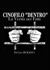 Cinofilo «dentro». La verità nei fatti