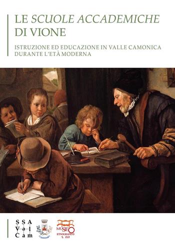 Le scuole accademiche di Vione. Istruzione ed educazione in Valle Camonica durante l'età moderna - Ivan Faiferri - Libro Youcanprint 2024 | Libraccio.it