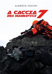 La caccia ai magnifici sette
