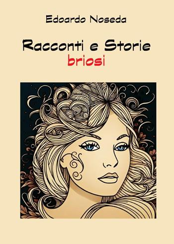 Racconti e storie briosi - Edoardo Noseda - Libro Youcanprint 2024 | Libraccio.it