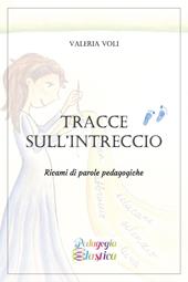 Tracce sull'intreccio. Ricami di parole pedagogiche