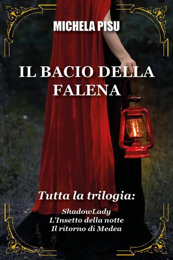 Il bacio della falena - Michela Pisu - Libro Youcanprint 2024 | Libraccio.it