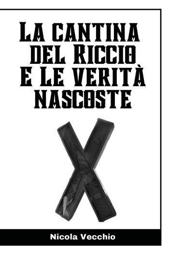 La cantina del riccio e le verità nascoste - Nicola Vecchio - Libro Youcanprint 2024 | Libraccio.it