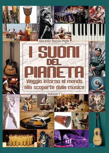 I suoni del pianeta. Vol. 1 - Giacinto Russo Pepe - Libro Youcanprint 2024 | Libraccio.it