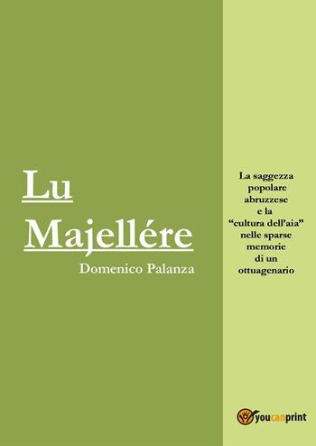 Lu Majellére - Domenico Palanza - Libro Youcanprint 2024 | Libraccio.it