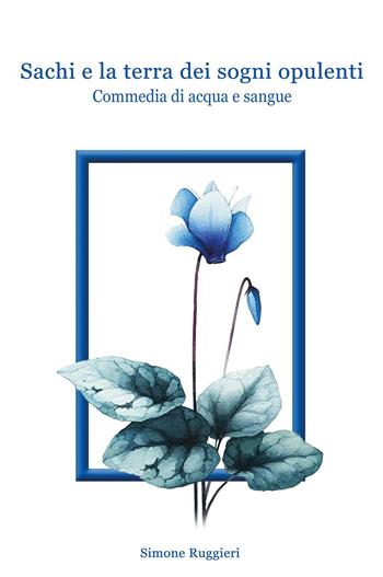 Sachi e la terra dei sogni opulenti - Simone Ruggieri - Libro Youcanprint 2024 | Libraccio.it