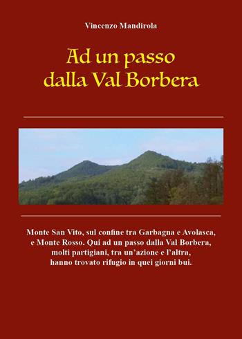 Ad un passo dalla Val Borbera - Vincenzo Mandirola - Libro Youcanprint 2024 | Libraccio.it