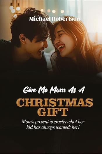 Give me mom as a Christmas gift. Mom's present is exactly what her kid has always wanted: her! - Michael Robertson - Libro Youcanprint 2024 | Libraccio.it