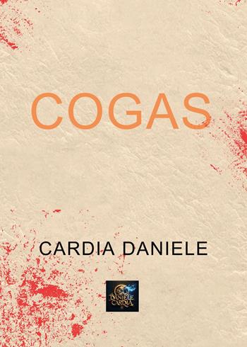 Cogas - Daniele Cardia - Libro Youcanprint 2024 | Libraccio.it