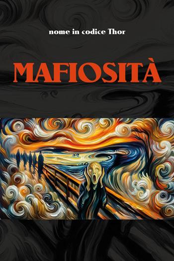 Mafiosità. 29/09/2024 07:00 - Nome in codice Thor - Libro Youcanprint 2024 | Libraccio.it