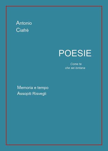 Memoria e tempo. Assopiti risvegli - Antonio Ciafrè - Libro Youcanprint 2024 | Libraccio.it