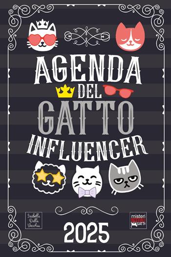 Agenda del gatto influencer 2025 - Misteri Bestiali Gatti - Libro Youcanprint 2024 | Libraccio.it