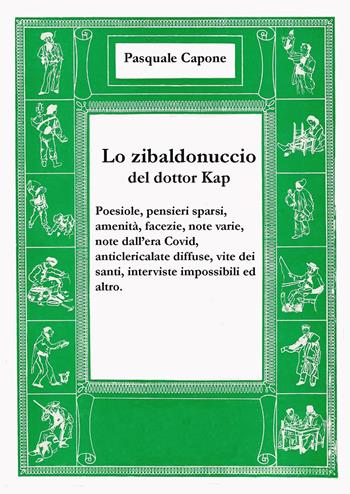 Lo zibaldonuccio del dottor Kap - Pasquale Capone - Libro Youcanprint 2024 | Libraccio.it