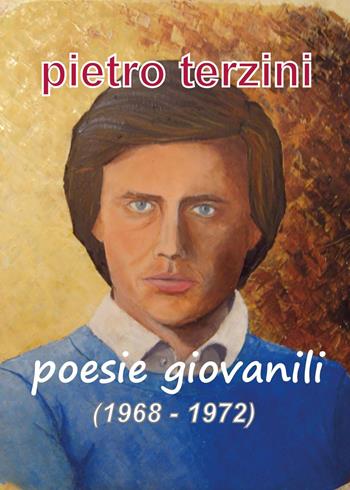 Poesie giovanili (1968-1972) - Pietro Terzini - Libro Youcanprint 2024 | Libraccio.it
