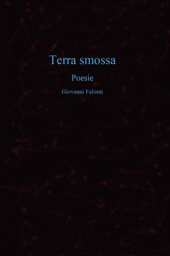 Terra smossa - Giovanni Falorni - Libro Youcanprint 2024 | Libraccio.it