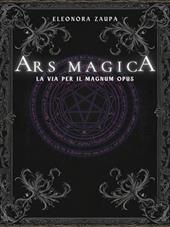 Ars magica. La via per il magnum opus