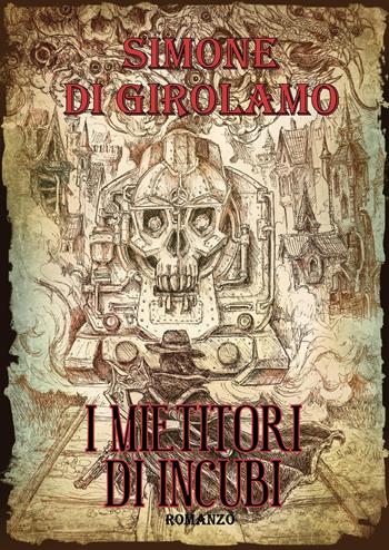 I mietitori di incubi - Simone Di Girolamo - Libro Youcanprint 2024 | Libraccio.it