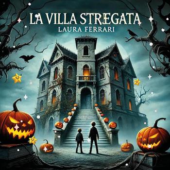 La villa stregata - Laura Ferrari - Libro Youcanprint 2024 | Libraccio.it