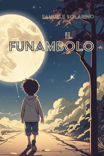 Il funambolo - Samuele Solarino - Libro Youcanprint 2024 | Libraccio.it