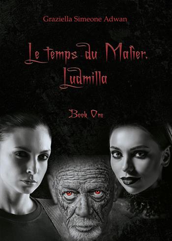 Le temps du Malìer. Ludmilla - Graziella Simeone Adwan - Libro Youcanprint 2024 | Libraccio.it
