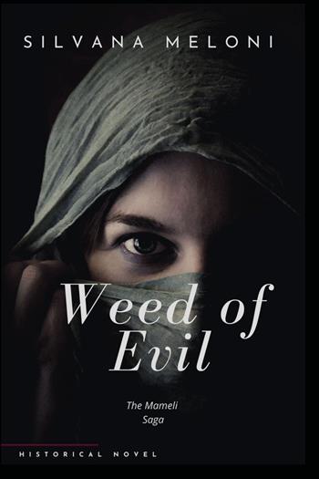 Weed of evil - Silvana Meloni - Libro Youcanprint 2025 | Libraccio.it