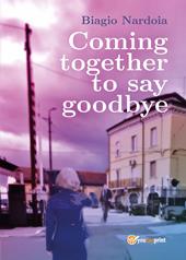 Coming together to say goodbye