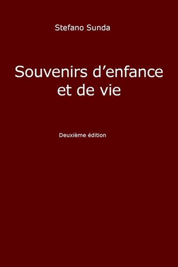 Souvenirs d'enfance et de vie - Stefano Sunda - Libro Youcanprint 2024 | Libraccio.it