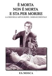 È morta non è morta e sta per morire. Le crisi delle arti europee nord-occidentale