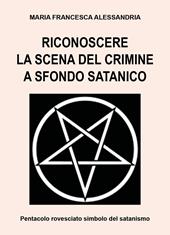 Riconoscere la scena del crimine a sfondo satanico