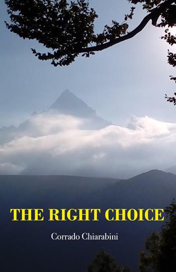 The right choice - Corrado Chiarabini - Libro Youcanprint 2025 | Libraccio.it